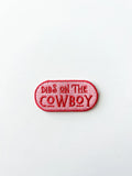 Field Trip Threads - Dibs on the Cowboy Patch Embroidered Iron-On Patch