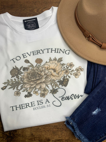 To Everything There Is A Season graphic tee