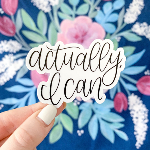 Actually I Can Sticker, 3x3 in.